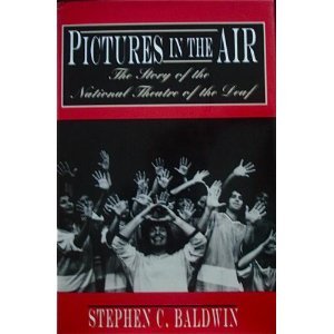 Pictures in the Air: The Story of the National Theatre of the Deaf (Hardcover)
