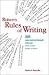 Robert's Rules of Writing: 101 Unconventional Lessons Every Writer Needs to Know