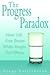 The Progress Paradox the Progress Paradox the Progress Paradox