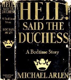 Hell! Said the Duchess: A Bedtime Story
