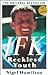 JFK: Reckless Youth