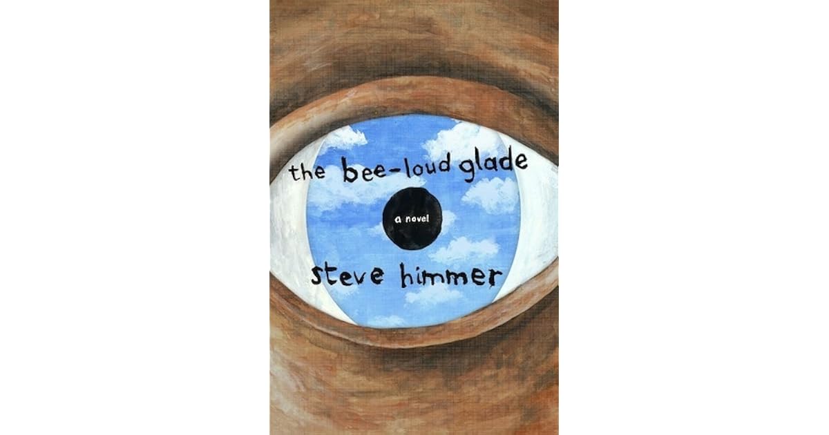 The BeeLoud Glade by Steve Himmer