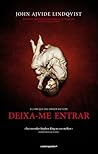 Deixa-me Entrar by John Ajvide Lindqvist