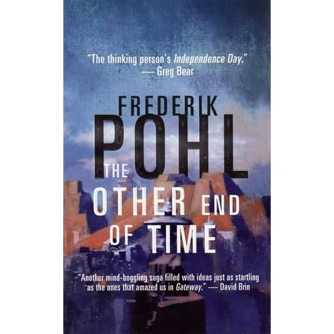 The Other End of Time by Frederik Pohl — Reviews, Discussion,