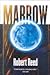 Marrow (Great Ship, #1)