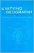 Unifying Geography by John A. Matthews