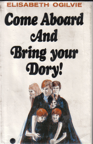 Come Aboard and Bring Your Dory! (Hardcover)