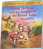 King Arthur and the Knights of the Round Table (Illustrated Classic Editions)