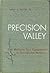 Precision Valley The Machine Tool Companies of Springfield, V... by Wayne G. Broehl Jr.