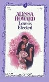 Love is Elected (Silhouette Romance, #186)