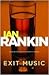 Exit Music (Inspector John Rebus Series #17)