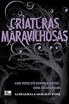 Criaturas Maravilhosas by Kami Garcia