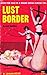 Lust Border