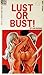 Lust or Bust!