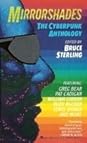 Mirrorshades: The Cyberpunk Anthology
