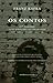 Os Contos – 1.º Volume: Tex...