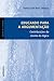 Educando para a argumentação - Contribuições do ensino da lógica