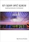 On Span and Space: Exploring Structures in Architecture On Span and Space: Exploring Structures in Architecture