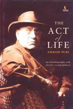 The Act of Life of Amrish Puri: An Autobiography (Hardcover)