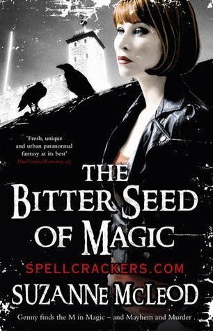 The Bitter Seed of Magic (Spellcrackers.com, #3)