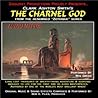 The Charnel God: Zothique Series The Charnel God: Zothique Series