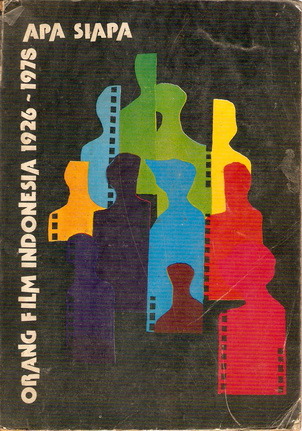 Apa Siapa Orang Film Indonesia 1926 – 1978