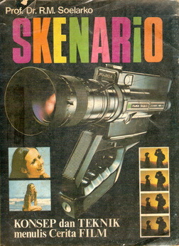 Skenario; Konsep dan Teknik Menulis Cerita Film
