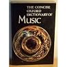 The concise Oxford dictionary of music, The concise Oxford dictionary of music,