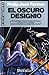 El oscuro designio (El mundo del rio, #3)