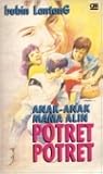 Potret-Potret (Anak-Anak Mama Alin)