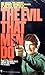 The Evil That Men Do by R. Lance Hill