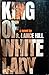 King of White Lady by R. Lance Hill