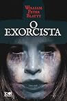 O Exorcista by William Peter Blatty