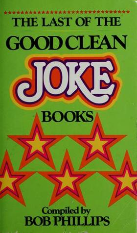 Last of the Good Clean Joke Books (Paperback)