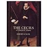 The Cecils of Hatfield House: A Portrait of an English Ruling Family