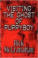 Visiting the Ghost of Puppyboy (Paperback)