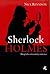 Sherlock Holmes. Biografia nieautoryzowana