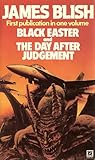 Black Easter/The Day After Judgement by James Blish