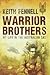 Warrior Brothers - My Life ...