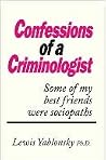 CONFESSIONS OF A CRIMINOLOGIST CONFESSIONS OF A CRIMINOLOGIST