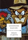 Attenti al gorilla by Sandrone Dazieri