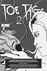 TOE TAGS 2: BLOOD AND BIZARRO TOE TAGS 2: BLOOD AND BIZARRO