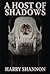 A Host of Shadows by Harry Shannon