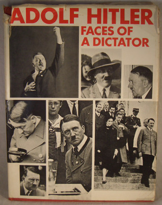 Adolf Hitler: Faces of a Dictator