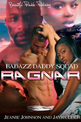 Ragnar (Bad Azz Daddy Squad #1)