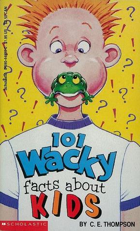 101 Wacky Facts About Kids