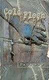 Cold Flesh Cold Flesh