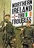 Northern Ireland: The Troubles