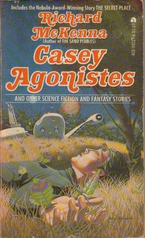 Casey Agonistes and Other Science Fiction and Fantasy Stories