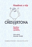 Moudrost a vtip G.K. Chestertona: paradoxy, aforismy a postřehy